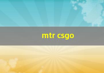 mtr csgo